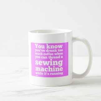 Mug Vous savez que vous avez bu de trop de café…