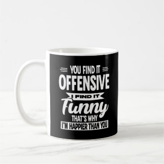 Mug Vous trouvez ça offensant, je trouve ça drôle Sarc