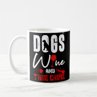 Mug Vrai crime Chien à vin vrai crime