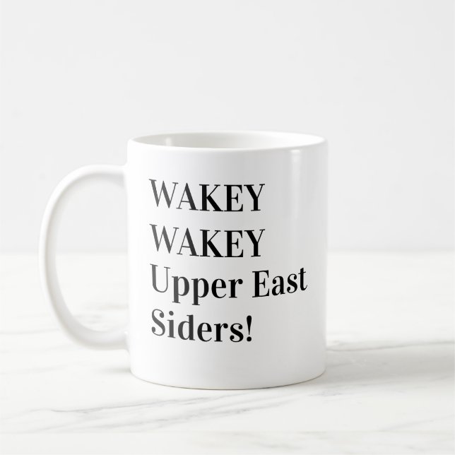 Mug Wakey Wakey La jeune fille de l'Upper East Siders (Gauche)