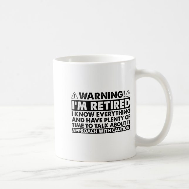 Mug Warning Im Retired Funny Retirement Retiree  (Droite)