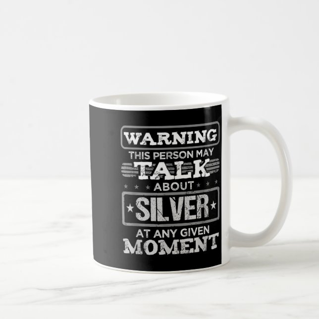 Mug Warning This Person May Talk About Silver Funny Qu (Droite)