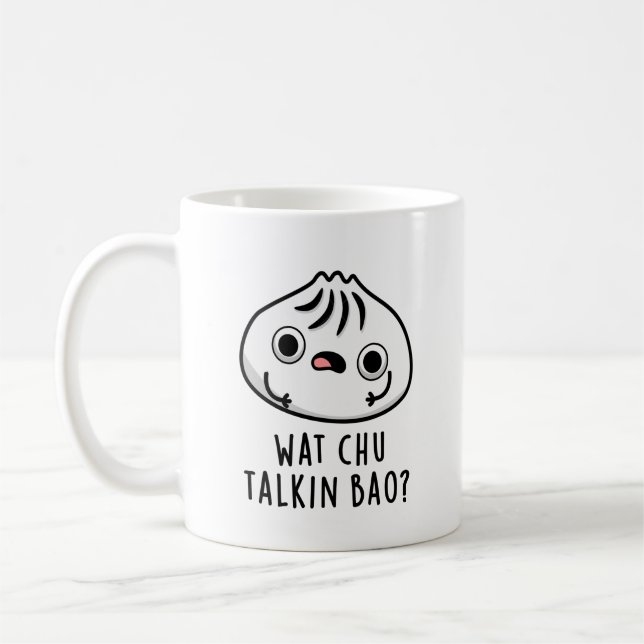Mug Wat Chu Talkin Bao Drôle Dimsum Pun (Gauche)