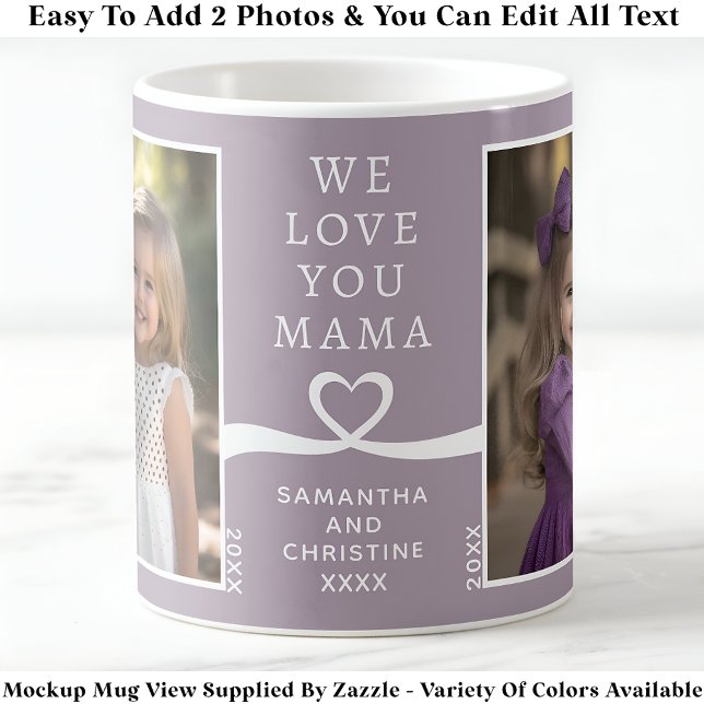 Mug We Love You Mama 2 Photo Custom Purple Modern P202 (Créateur téléchargé)