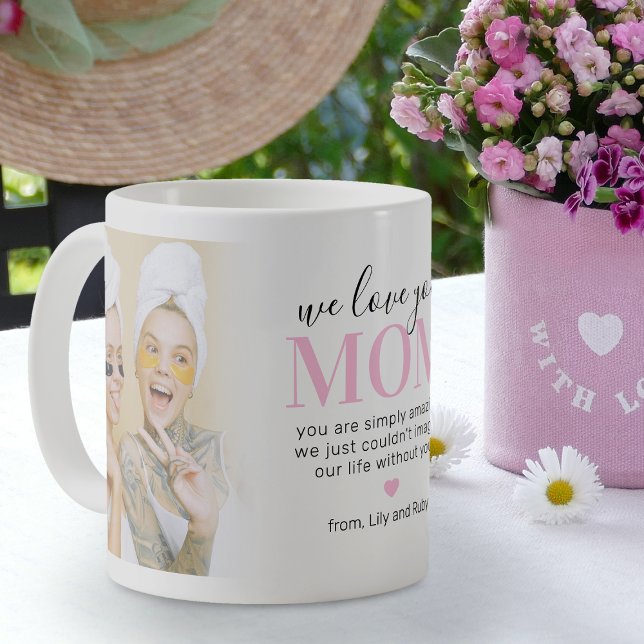 Mug We Love You Mom 2 Photo (Créateur téléchargé)