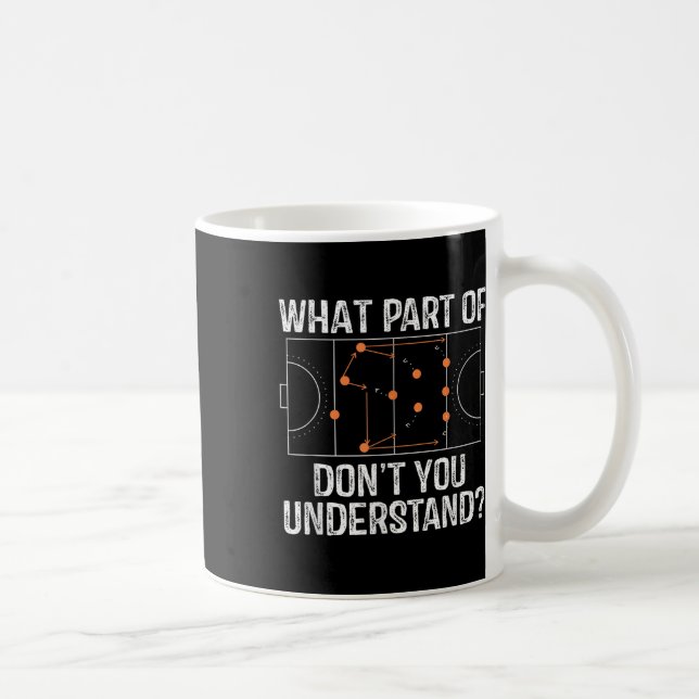 Mug What Part Of Dont You Understand Field Hockey Coac (Droite)