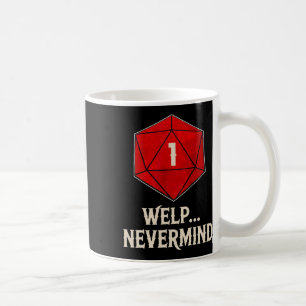 Mug Whelp Nevermind D20 Dés Joueur de plateau Hommes F