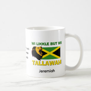 Mug WI LIKKLE MAIS WI TALLAWAH Personnalisé Jamaïque