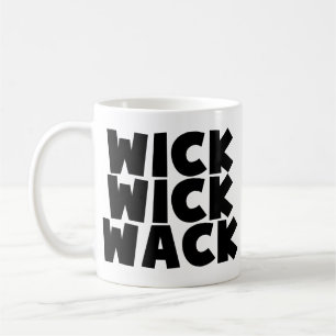 Mug Wick Wick Wack