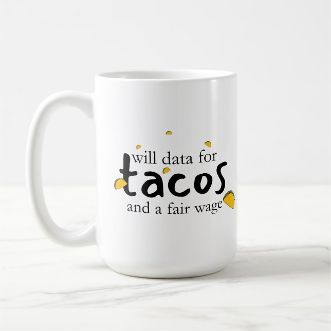 Mug Will Data pour Tacos et un salaire équitable (Gauche)