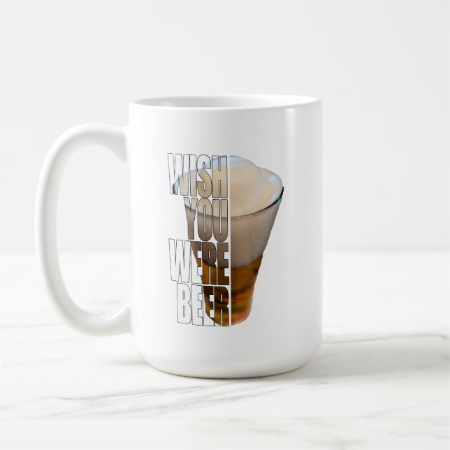 Mug Wish You Were Beer Funny Beer Pun Design (Gauche)