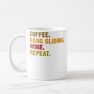 Mug Wo Coffee Hang Gliding Wine Repeat