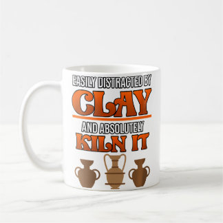 Mug Wo Easily Distracted By Pottery Clay Artist Cerami