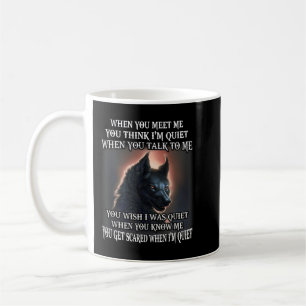 Mug Wolf Quand Tu Me Rencontreras, Tu Penses Que Je Su