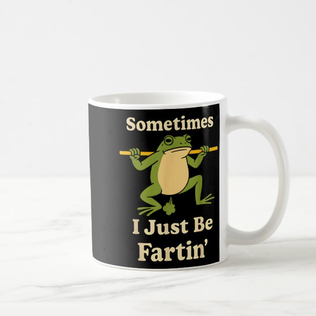 Mug women I Just Sometimes Fartin Frog (Droite)