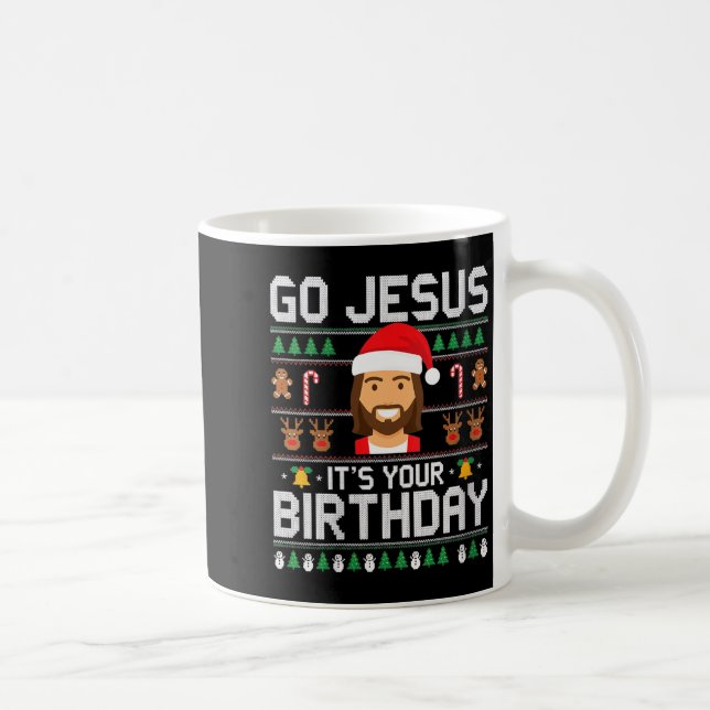 Mug Womens Christmas Go Jesus It's Your Birthday - Fun (Droite)