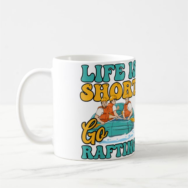 Mug Womens Short Life Go Rafting Design Rafting (Gauche)