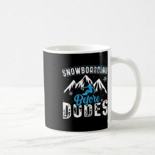 Mug Womens Snowboard avant les Dudes - Snowboarders Am