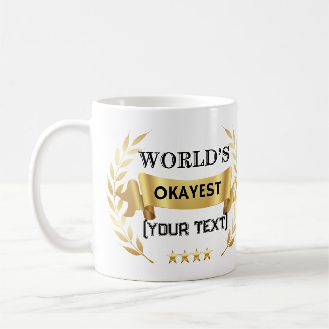Mug World’s Okayest [Custom Text] Funny Gold Laurel (Gauche)