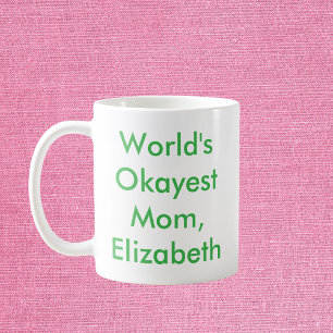 Mug World’s Okayest Mom Personnalisé