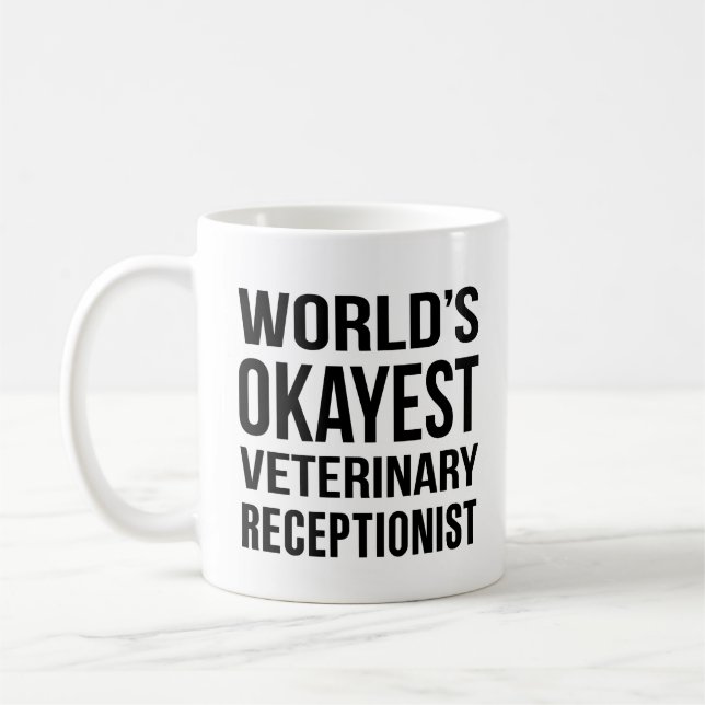Mug Worlds Okayest Vétérinaire Réceptionniste (Gauche)