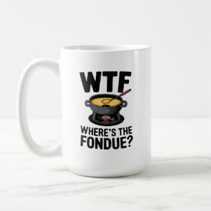 Mug "WTF Où est La Fondue ? Conception amusante de fro