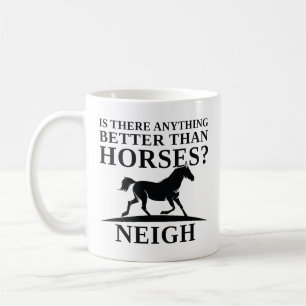 Mug Y A-T-Il Quelque Chose De Mieux Que Les Chevaux De