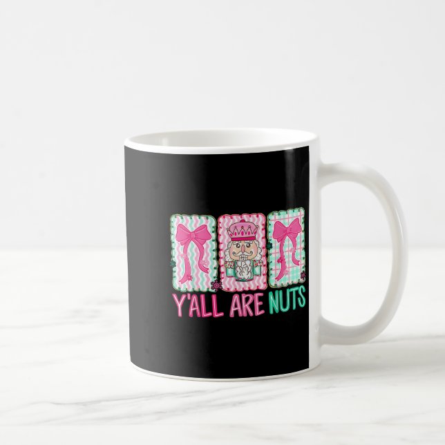 Mug Y'all Are Nuts Nutcracker Merry Christmas Funny Xm (Droite)