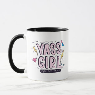 Mug Yass Girl Vous Avez Obtenu