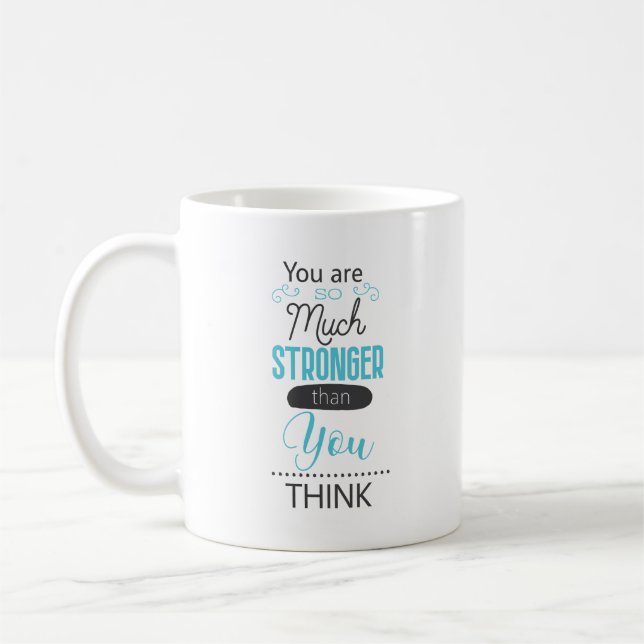 Mug You are so much stronger than you think (Gauche)