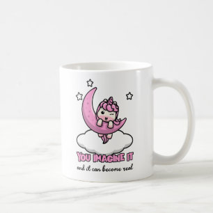 Mug You imagine it can become real