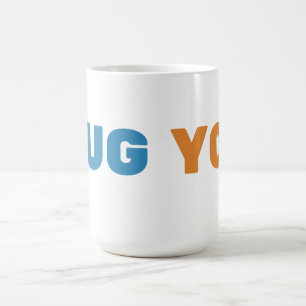 Mug You - Lustiges Kaffeeliebhaber-Geschenkdesign Kaffeetasse