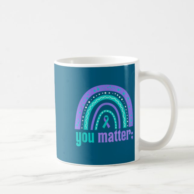Mug You Suicide Prevention Awareness Teal Purple Rainb (Droite)