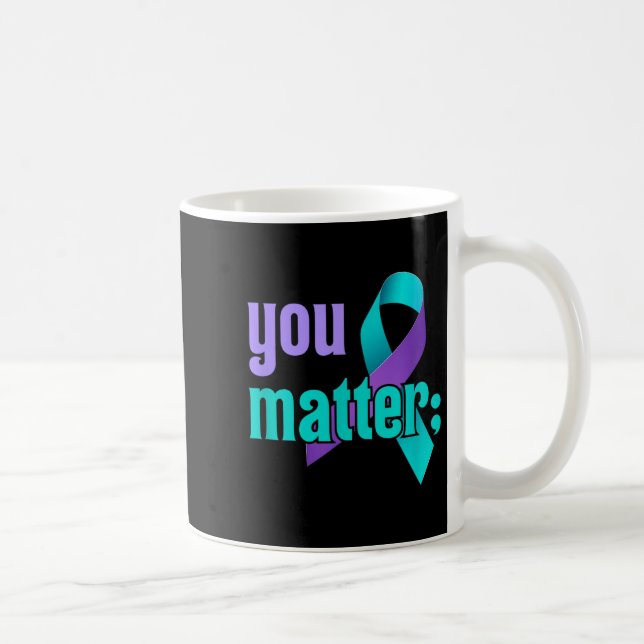 Mug You Suicide Prevention Awareness Teal Purple Rainb (Droite)