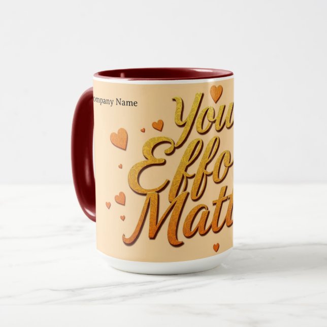 Mug Your Effort Matters | Premium Recognition (Devant gauche)