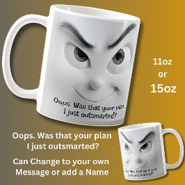 Mug Your Plan? Add Name Message,  Expressive Face 