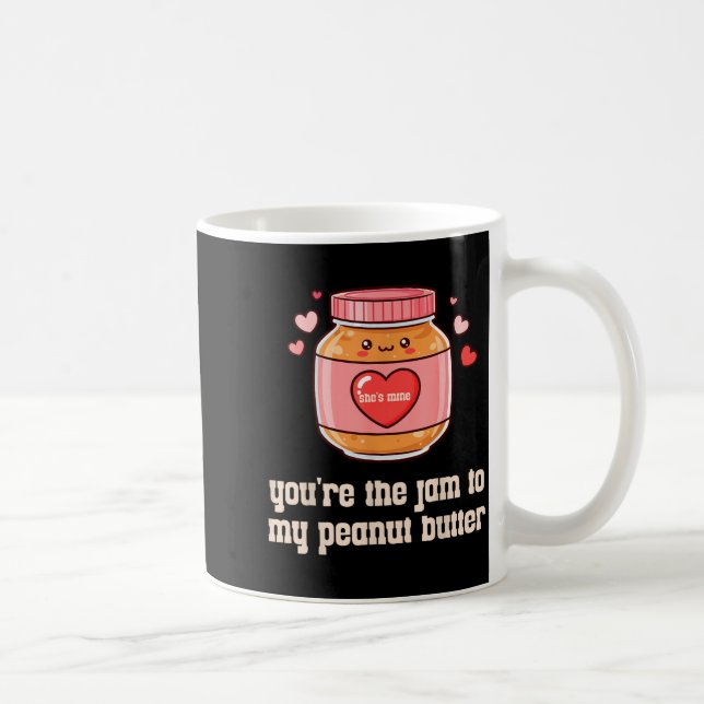 Mug You're The Jam To My Peanut Butter Matching Valent (Droite)