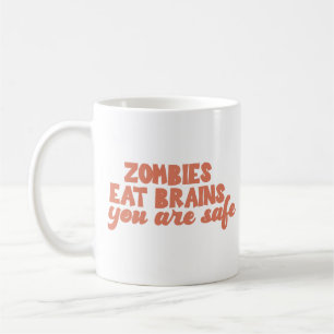 Mug Zombies Mangez Le Cerveau Vous Êtes Sûr