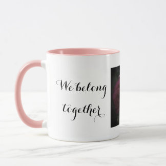 Mugg We belong together Tasse