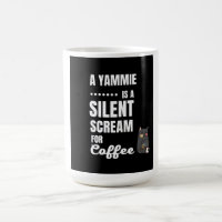 Mugs - A Yammie is a silent Scream for coffee