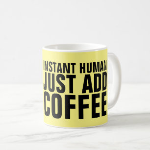 MUGS DE CAFÉ AMUSANT POUR MOM, INSTANT HUMAIN
