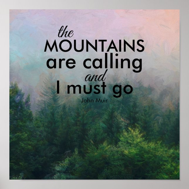 Muir zitieren die Berge als Kiefernbaumkunst Poster (Vorne)