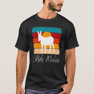 Mule und Sunset I Ride Mules T-Shirt