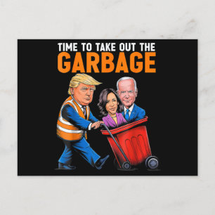 Müll für Trump 2024 Funny Time, Garb zu entfernen Postkarte