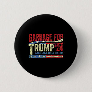 Müll für Trump 2024 Funny Trump-Unterstützer Button
