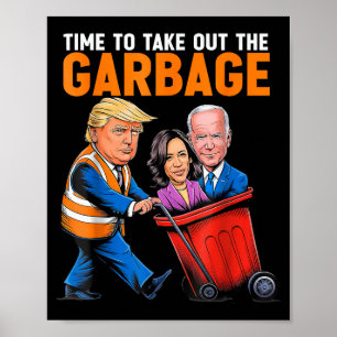 Müll für Trump 2024 Lustige Zeit den Müll rauszubr Poster