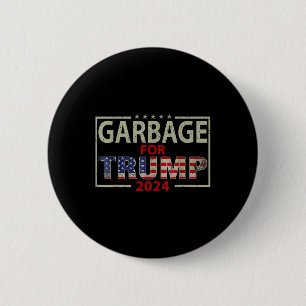 Müll für Trump 2024-T-Shirts - Trump-Unterstützer Button