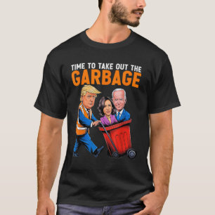 Müll für Trump 2024 Witzige Zeit, Garb auszuziehen T-Shirt