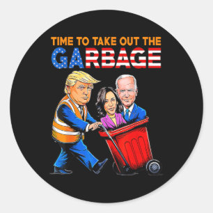 Müll für Trump 2024 Zeit, um Garbage Bi zu entfern Runder Aufkleber