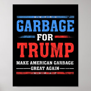 Müll für Trump macht amerikanischen Müll zu einem  Poster